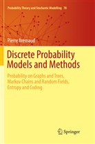 Pierre Brémaud - Discrete Probability Models and Methods