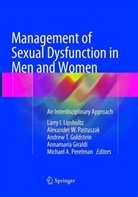Annamaria Giraldi, Andrew T. Goldstein, Larry I. Lipshultz, Alexander W. Pastuszak, Michael A. Perelman, Andrew T Goldstein et al... - Management of Sexual Dysfunction in Men and Women
