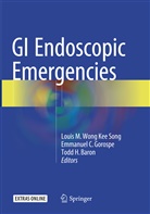 Todd H. Baron, Emmanue C Gorospe, Emmanuel C Gorospe, Emmanuel C. Gorospe, Todd H Baron, Louis M. Wong Kee Song - GI Endoscopic Emergencies