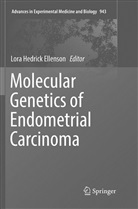 Lor Hedrick Ellenson, Lora Hedrick Ellenson - Molecular Genetics of Endometrial Carcinoma