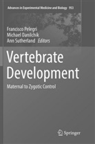Michae Danilchik, Michael Danilchik, Francisco Pelegri, Ann Sutherland - Vertebrate Development