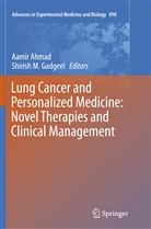 Aami Ahmad, Aamir Ahmad, Shirish M. Gadgeel, M Gadgeel, M Gadgeel - Lung Cancer and Personalized Medicine: Novel Therapies and Clinical Management