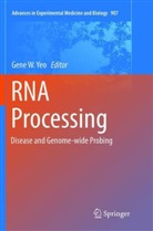 Gen W Yeo, Gene W Yeo, Gene W. Yeo - RNA Processing
