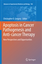 Christophe D Gregory, Christopher D Gregory, Christopher D. Gregory - Apoptosis in Cancer Pathogenesis and Anti-cancer Therapy