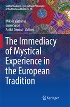 Anikó Daróczi, Enik Sepsi, Enik¿ Sepsi, Eniko Sepsi, Enikö Sepsi, Enikő Sepsi... - The Immediacy of Mystical Experience in the European Tradition