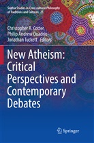 Phili Andrew Quadrio, Philip Andrew Quadrio, Christopher R. Cotter, Philip Andrew Quadrio, Jonathan Tuckett - New Atheism: Critical Perspectives and Contemporary Debates