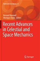 Bernar Bonnard, Bernard Bonnard, Chyba, Chyba, Monique Chyba - Recent Advances in Celestial and Space Mechanics
