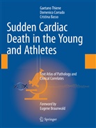 Cristina Basso, Domenic Corrado, Domenico Corrado, Gaetan Thiene, Gaetano Thiene - Sudden Cardiac Death in the Young and Athletes