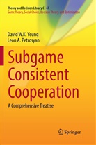 Leon A Petrosyan, Leon A. Petrosyan, David W Yeung, David W K Yeung, David W. K. Yeung, David W.K. Yeung - Subgame Consistent Cooperation