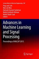 Hamzah Asyrani Sulaiman et al, Wa Lok Woo, Wai Lok Woo, Mohd Azlishah Othman, Mohd Shakir Saat, Ping Jack Soh... - Advances in Machine Learning and Signal Processing