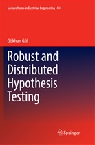 Gökhan Gül - Robust and Distributed Hypothesis Testing