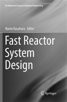 Naot Kasahara, Naoto Kasahara - Fast Reactor System Design