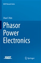 Chun T Rim, Chun T. Rim - Phasor Power Electronics