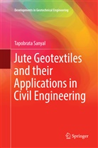 Tapobrata Sanyal - Jute Geotextiles and their Applications in Civil Engineering