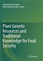 Bhushan Gupta, Bhushan Gupta, Bharat Bhushan Gupta, Romes Kumar Salgotra, Romesh Kumar Salgotra, Romesh Kumar Salgotra - Plant Genetic Resources and Traditional Knowledge for Food Security