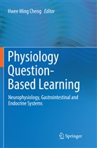 Hwee Ming Cheng, Hwe Ming Cheng, Hwee Ming Cheng - Physiology Question-Based Learning