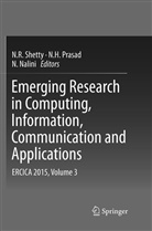 H Prasad, N H Prasad, N Nalini, N. Nalini, N. H. Prasad, N. R. Shetty - Emerging Research in Computing, Information, Communication and Applications