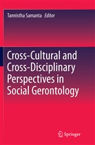 Tannisth Samanta, Tannistha Samanta - Cross-Cultural and Cross-Disciplinary Perspectives in Social Gerontology