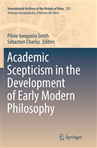Charles, Charles, Sébastien Charles, Plíni Junqueira Smith, Plínio Junqueira Smith, Plínio Junqueira Smith - Academic Scepticism in the Development of Early Modern Philosophy