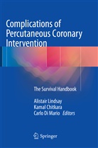 Kama Chitkara, Kamal Chitkara, Carlo Di Mario, Alistair Lindsay - Complications of Percutaneous Coronary Intervention