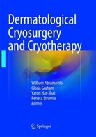 William Abramovits, Glori Graham, Gloria Graham, Yaron Har-Shai, Yaron Har-Shai et al, Renata Strumia - Dermatological Cryosurgery and Cryotherapy