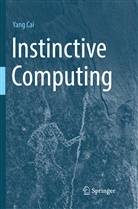 Yang Cai - Instinctive Computing