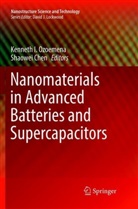 Chen, Chen, Shaowei Chen, Kennet I Ozoemena, Kenneth I Ozoemena, Kenneth I. Ozoemena - Nanomaterials in Advanced Batteries and Supercapacitors
