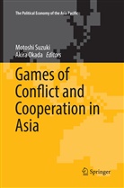 OKADA, Okada, Akira Okada, Motosh Suzuki, Motoshi Suzuki - Games of Conflict and Cooperation in Asia