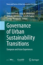 Junichi Fujino, Derk Loorbach, Juli M Wittmayer, Julia M Wittmayer, Satoru Mizuguchi, Hideaki Shiroyama... - Governance of Urban Sustainability Transitions