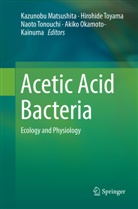 Kazunobu Matsushita, Akiko Okamoto-Kainuma, Naoto Tonouchi, Naoto Tonouchi et al, Hirohid Toyama, Hirohide Toyama - Acetic Acid Bacteria