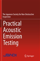 Th Japanese Society for Non-Destruc, The Japanese Society for Non-Destruc, The Japanese Society for Non-Destructive, The Japanese Society for Non-Destructive - Practical Acoustic Emission Testing