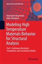 Holm Altenbach, Konstanti Naumenko, Konstantin Naumenko - Modeling High Temperature Materials Behavior for Structural Analysis
