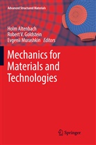 Holm Altenbach, Robert V. Goldstein, Evgenii Murashkin, Rober V Goldstein, Robert V Goldstein - Mechanics for Materials and Technologies