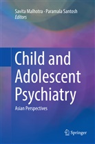 Savit Malhotra, Savita Malhotra, Santosh, Santosh, Paramala Santosh - Child and Adolescent Psychiatry