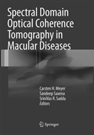 Carsten H. Meyer, SriniVas R Sadda, SriniVas R Sadda, Srinivas R. Sadda, Sandee Saxena, Sandeep Saxena - Spectral Domain Optical Coherence Tomography in Macular Diseases