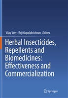 Gopalakrishnan, Gopalakrishnan, Reji Gopalakrishnan, Vija Veer, Vijay Veer, Vijay Veer... - Herbal Insecticides, Repellents and Biomedicines: Effectiveness and Commercialization