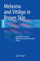 Evangelin B Handog, Evangeline B Handog, Maria Juliet Enriquez-Macarayo, Evangeline B. Handog, Juliet Enriquez-Macarayo, Juliet Enriquez-Macarayo - Melasma and Vitiligo in Brown Skin