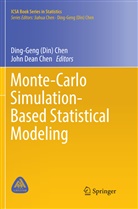 Ding-Gen (Din) Chen, Ding-Geng (Din) Chen, Ding-Geng Chen, Ding-Geng  (Din) Chen, Ding-Geng (Din) Chen, John Dean Chen... - Monte-Carlo Simulation-Based Statistical Modeling