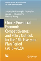 Yanjing Gao, Yanjing et al Gao, Maoxing Huang, Jianjian Li, Jianpin Li, Jianping Li... - China's Provincial Economic Competitiveness and Policy Outlook for the 13th Five-year Plan Period (2016-2020)