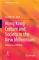 Yiu-Wa Chu, Yiu-Wai Chu - Hong Kong Culture and Society in the New Millennium