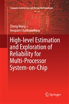 Anupam Chattopadhyay, Zhen Wang, Zheng Wang - High-level Estimation and Exploration of Reliability for Multi-Processor System-on-Chip
