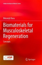 Bikramjit Basu - Biomaterials for Musculoskeletal Regeneration