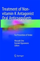 Ogasawara, Ogasawara, Kuniaki Ogasawara, Masaak Uno, Masaaki Uno - Treatment of Non-vitamin K Antagonist Oral Anticoagulants
