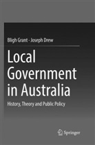 Joseph Drew, Blig Grant, Bligh Grant - Local Government in Australia