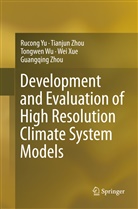 Tongwen Wu, Tongwen et al Wu, Wei Xue, Rucon Yu, Rucong Yu, Guangqing Zhou... - Development and Evaluation of High Resolution Climate System Models