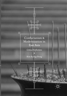 Kim Kyong-Dong - Confucianism and Modernization in East Asia