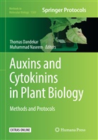 Thoma Dandekar, Thomas Dandekar, Naseem, Naseem, Muhammad Naseem - Auxins and Cytokinins in Plant Biology