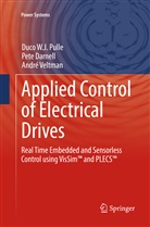 Pet Darnell, Pete Darnell, Duco W Pulle, Duco W J Pulle, Duco W. J. Pulle, André Veltman - Applied Control of Electrical Drives