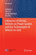 Yiji Cao, Yijia Cao, Yonghong Kuang, Yonghong et al Kuang, Canbin Li, Canbing Li... - Influences of Electric Vehicles on Power System and Key Technologies of Vehicle-to-Grid