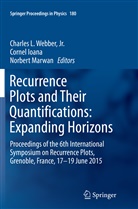Corne Ioana, Cornel Ioana, Norbert Marwan, Charles L. Webber, Jr. Webber - Recurrence Plots and Their Quantifications: Expanding Horizons